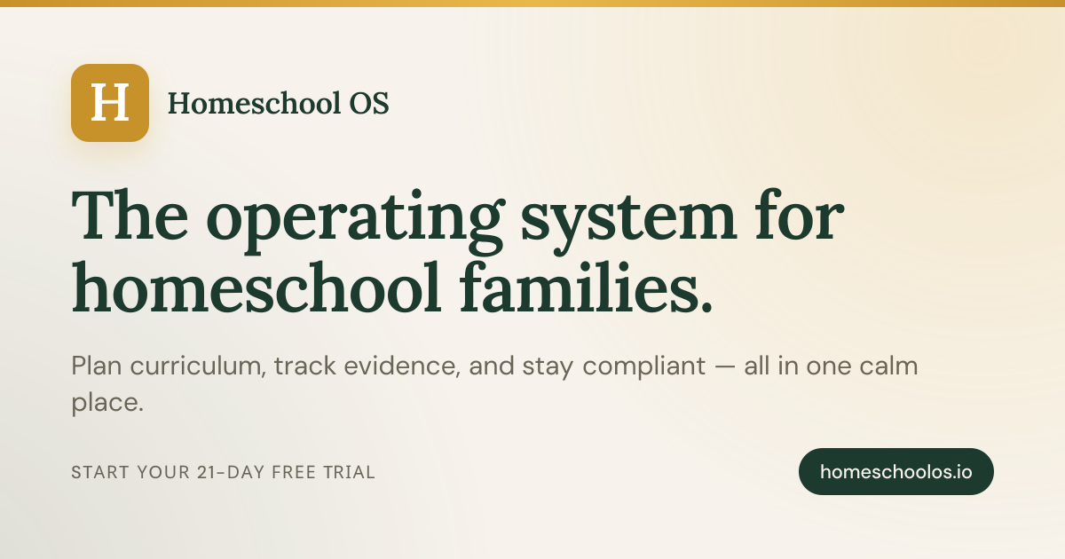 Homeschool OS — The Operating System for Homeschool Families